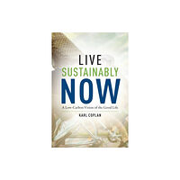 Columbia university press Live Sustainably Now (häftad, eng)