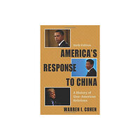 Columbia university press America's Response to China (inbunden, eng)