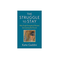 Columbia university press The Struggle to Stay (inbunden, eng)