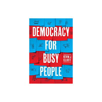 The university of chicago press Democracy for Busy People (häftad, eng)