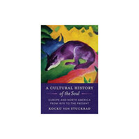 Columbia university press A Cultural History of the Soul (häftad, eng)