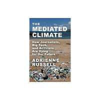 Columbia university press The Mediated Climate (häftad, eng)