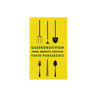 Columbia university press Gastronativism (inbunden, eng)