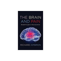 Columbia university press The Brain and Pain (häftad, eng)