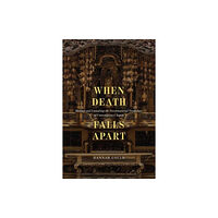 The university of chicago press When Death Falls Apart (häftad, eng)