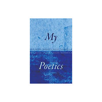 The university of chicago press My Poetics (häftad, eng)