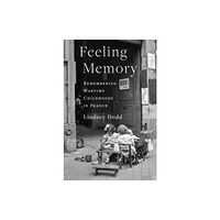 Columbia university press Feeling Memory (häftad, eng)