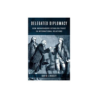 Columbia university press Delegated Diplomacy (häftad, eng)