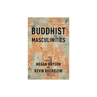 Columbia university press Buddhist Masculinities (häftad, eng)