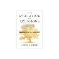 Columbia university press The Evolution of Religions (inbunden, eng)