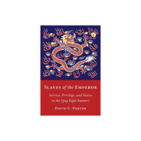 Columbia university press Slaves of the Emperor (häftad, eng)