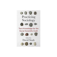 Columbia university press Practicing Sociology (häftad, eng)