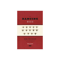 The university of chicago press The Dancing Bees (häftad, eng)