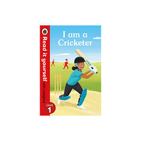 Penguin Random House Children's UK I am a Cricketer - Read it yourself with Ladybird Level 1 (inbunden, eng)