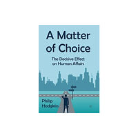 James Clarke & Co Ltd A Matter of Choice (häftad, eng)