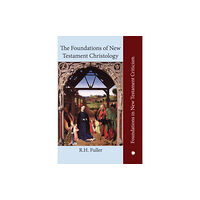 James Clarke & Co Ltd The The Foundations of New Testament Christology (inbunden, eng)