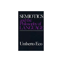 Indiana university press Semiotics and the Philosophy of Language (häftad, eng)