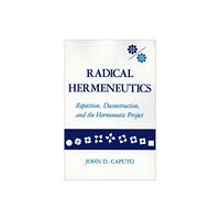 Indiana university press Radical Hermeneutics (häftad, eng)