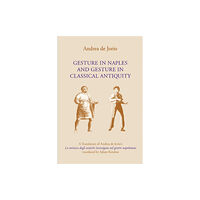 Indiana university press Gesture in Naples and Gesture in Classical Antiquity (häftad, eng)