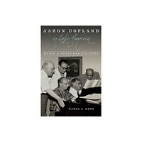 University of illinois press Aaron Copland in Latin America (inbunden, eng)