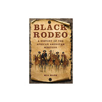 University of illinois press Black Rodeo (inbunden, eng)