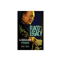 University of illinois press Flaco's Legacy (inbunden, eng)