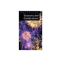 Oxford University Press Oxford Bookworms Library Factfiles: Level 2: Seasons and Celebrations (häftad, eng)