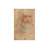 The university of chicago press What is Nietzsche`s Zarathustra? – A Philosophical Confrontation (inbunden, eng)