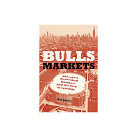 The university of chicago press Bulls Markets (inbunden, eng)