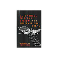 McGill-Queen's University Press Autonomous Weapons Systems and International Norms (häftad, eng)