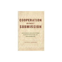 The university of chicago press Cooperation Without Submission (häftad, eng)