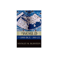 Oxford University Press Inc The World from 1000 BCE to 300 CE (häftad, eng)