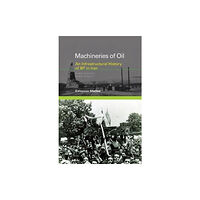 Mit press ltd Machineries of Oil (inbunden, eng)