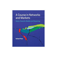 Mit press ltd A Course in Networks and Markets (inbunden, eng)