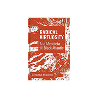 Mit press ltd Radical Virtuosity (inbunden, eng)