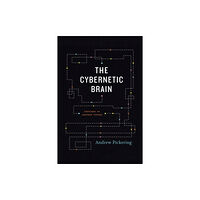 The university of chicago press The Cybernetic Brain (häftad, eng)