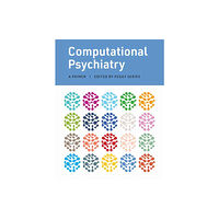 Mit press ltd Computational Psychiatry (inbunden, eng)