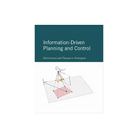 Mit press ltd Information-Driven Planning and Control (inbunden, eng)