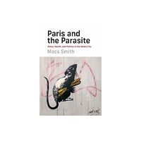 Mit press ltd Paris and the Parasite (inbunden, eng)