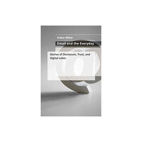 Mit press ltd Email and the Everyday (inbunden, eng)