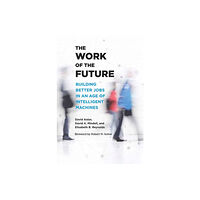 Mit press ltd The Work of the Future (inbunden, eng)