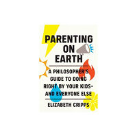 Mit press ltd Parenting on Earth (inbunden, eng)