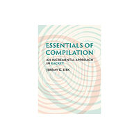 Mit press ltd Essentials of Compilation (inbunden, eng)