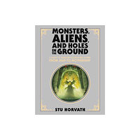 Mit press ltd Monsters, Aliens, and Holes in the Ground, Deluxe Edition (inbunden, eng)