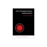 Mit press ltd The Technological Singularity (häftad, eng)