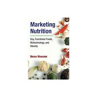 University of illinois press Marketing Nutrition (häftad, eng)