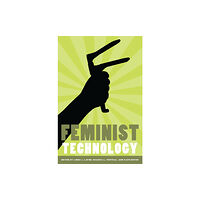 University of illinois press Feminist Technology (häftad, eng)