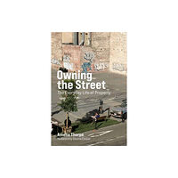 Mit press ltd Owning the Street (häftad, eng)