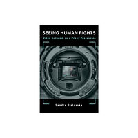 Mit press ltd Seeing Human Rights (häftad, eng)