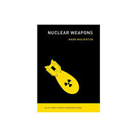 Mit press ltd Nuclear Weapons (häftad, eng)